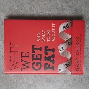 😍3/$25 WHY WE GET FAT by Gary Taubes